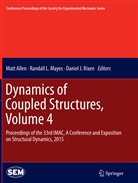 Matt Allen, Daniel J Rixen, Randal L Mayes, Randall L Mayes, Randall L. Mayes, Daniel J. Rixen - Dynamics of Coupled Structures, Volume 4