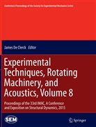 Jame De Clerck, James De Clerck - Experimental Techniques, Rotating Machinery, and Acoustics, Volume 8