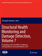 Christophe Niezrecki, Christopher Niezrecki - Structural Health Monitoring and Damage Detection, Volume 7