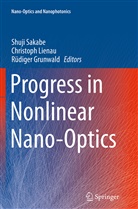 Rüdiger Grunwald, Christop Lienau, Christoph Lienau, Shuji Sakabe - Progress in Nonlinear Nano-Optics