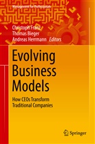 Thoma Bieger, Thomas Bieger, Christoph Franz, Andreas Herrmann - Evolving Business Models