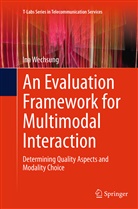 Ina Wechsung - An Evaluation Framework for Multimodal Interaction