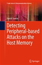 Patrick Stewin - Detecting Peripheral-based Attacks on the Host Memory