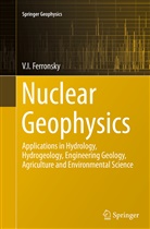 V I Ferronsky, V. I. Ferronsky, V.I. Ferronsky - Nuclear Geophysics