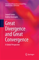 Leoni Grinin, Leonid Grinin, Andrey Korotayev - Great Divergence and Great Convergence