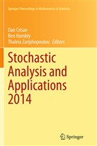 Dan Crisan, Be Hambly, Ben Hambly, Thaleia Zariphopoulou - Stochastic Analysis and Applications 2014