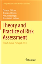 Teres A Oliveira, Teresa A Oliveira, Sneh Gulati, Christos P. Kitsos, Teresa A. Oliveira, Alexandros Rigas... - Theory and Practice of Risk Assessment