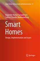 Subhas C Mukhopadhyay, Subhas Chandra Mukhopadhyay, Nagender Kuma Suryadevara, Nagender Kumar Suryadevara - Smart Homes