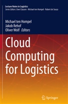 Jako Rehof, Jakob Rehof, Michael Ten Hompel, Oliver Wolf - Cloud Computing for Logistics