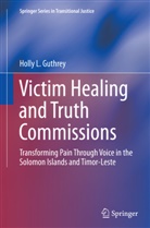 Holly L Guthrey, Holly L. Guthrey - Victim Healing and Truth Commissions