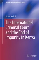 Lionel Nichols - The International Criminal Court and the End of Impunity in Kenya