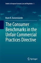 Bram B Duivenvoorde, Bram B. Duivenvoorde - The Consumer Benchmarks in the Unfair Commercial Practices Directive