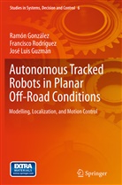 Ramon Gonzalez, Ramó González, Ramon González, Ramón González, José Guzmán, José Luis Guzmán... - Autonomous Tracked Robots in Planar Off-Road Conditions