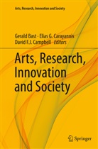 Gerald Bast, David F. J. Campbell, Elias G. Carayannis, David F J Campbell, Elia G Carayannis, Elias G Carayannis - Arts, Research, Innovation and Society