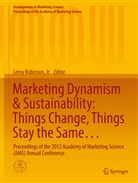 Jr. Robinson, Leroy Robinson, Lero Robinson Jr, Leroy Robinson Jr - Marketing Dynamism & Sustainability: Things Change, Things Stay the Same...