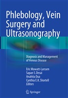 Sapan S. Desai, Anahita Dua, Anahita Dua et al, Eric Mowatt-Larssen, Sapa S Desai, Sapan S Desai... - Phlebology, Vein Surgery and Ultrasonography