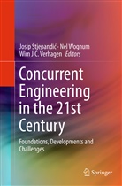 Wim J C Verhagen, Wim J. C. Verhagen, Wim J.C. Verhagen, Josip Stjepandi¿, Josip Stjepandic, Josip Stjepandić... - Concurrent Engineering in the 21st Century