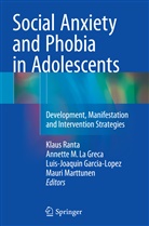 Luis-Joaquin Garcia-Lopez, Luis-Joaqu Garcia-Lopez et al, Annette M La Greca, Annett M La Greca, Annette M La Greca, Mauri Marttunen... - Social Anxiety and Phobia in Adolescents