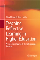Mar Elizabeth Ryan, Mary Elizabeth Ryan, Mary Elizabeth Ryan - Teaching Reflective Learning in Higher Education