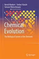 Stefa Fränzle, Stefan Fränzle, Bern Markert, Bernd Markert, Simone Wünschmann - Chemical Evolution