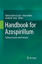 Fabricio Dario Cassán, Cecilia M. Creus, Cecilia M Creus, Yaaco Okon, Yaacov Okon - Handbook for Azospirillum