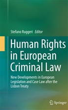 Stefan Ruggeri, Stefano Ruggeri - Human Rights in European Criminal Law