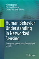 Cosimo Distante, Pie Luigi Mazzeo, Pier Luigi Mazzeo, Pier Luigi Mazzeo, Paolo Spagnolo - Human Behavior Understanding in Networked Sensing