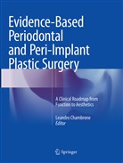 Leandr Chambrone, Leandro Chambrone - Evidence-Based Periodontal and Peri-Implant Plastic Surgery