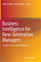 Jör H Mayer, Jörg H Mayer, Jörg H. Mayer, Quick, Quick, Reiner Quick - Business Intelligence for New-Generation Managers