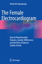 Pentti M Rautaharju, Pentti M. Rautaharju - The Female Electrocardiogram