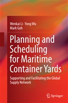 Mark Goh, Wenka Li, Wenkai Li, Yon Wu, Yong Wu - Planning and Scheduling for Maritime Container Yards