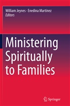 Willia Jeynes, William Jeynes, Martinez, Martinez, Enedina Martinez - Ministering Spiritually to Families