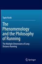 Tapio Koski - The Phenomenology and the Philosophy of Running