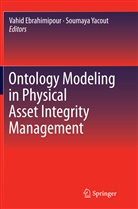 Vahi Ebrahimipour, Vahid Ebrahimipour, Yacout, Yacout, Soumaya Yacout - Ontology Modeling in Physical Asset Integrity Management