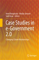 Saïd Assar, Imed Boughzala, Marij Janssen, Marijn Janssen - Case Studies in e-Government 2.0