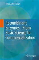 Azur Amid, Azura Amid - Recombinant Enzymes - From Basic Science to Commercialization