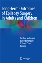 Salli Baxendale, Sallie Baxendale, Helen J. Cross, J. Helen Cross, J Helen Cross, Kristina Malmgren - Long-Term Outcomes of Epilepsy Surgery in Adults and Children
