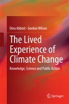 Din Abbott, Dina Abbott, Gordon Wilson - The Lived Experience of Climate Change