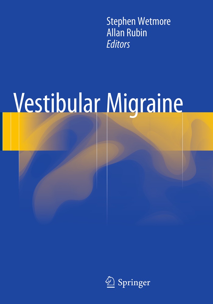 Rubin, Allan Rubin, RUBIN, Stephe Wetmore, Stephen Wetmore - Vestibular Migraine