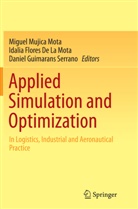Idalia Flores De La Mota, Idali Flores De La Mota, Idalia Flores De La Mota, Danie Guimarans Serrano, Daniel Guimarans Serrano, Miguel Mujica Mota - Applied Simulation and Optimization