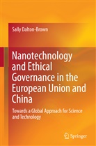 Sally Dalton-Brown - Nanotechnology and Ethical Governance in the European Union and China