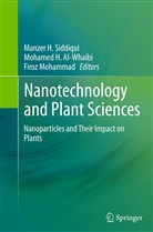 Mohamed H. Al-Whaibi, Mohame H Al-Whaibi, Mohamed H Al-Whaibi, Firoz Mohammad, Manzer H. Siddiqui - Nanotechnology and Plant Sciences