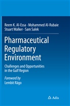Reem Al-Essa, Reem K Al-Essa, Reem K. Al-Essa, Mohamme Al-Rubaie, Mohammed Al-Rubaie, Sam Salek... - Pharmaceutical Regulatory Environment