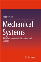 Roger F Gans, Roger F. Gans - Mechanical Systems