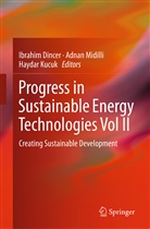 Ibrahim Dincer, Haydar Kucuk, Adna Midilli, Adnan Midilli - Progress in Sustainable Energy Technologies Vol II