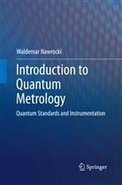 Waldemar Nawrocki - Introduction to Quantum Metrology