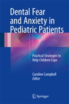 Carolin Campbell, Caroline Campbell - Dental Fear and Anxiety in Pediatric Patients