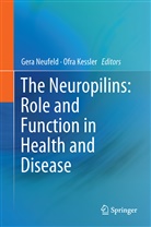 Kessler, Kessler, Ofra Kessler, Ger Neufeld, Gera Neufeld - The Neuropilins: Role and Function in Health and Disease