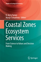 Kerry Turner, R Kerry Turner, Schaafsma, Schaafsma, Marije Schaafsma, R. Kerry Turner - Coastal Zones Ecosystem Services