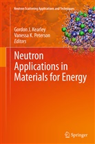 Gordo J Kearley, Gordon J Kearley, K Peterson, K Peterson, Gordon J. Kearley, Vanessa K. Peterson - Neutron Applications in Materials for Energy